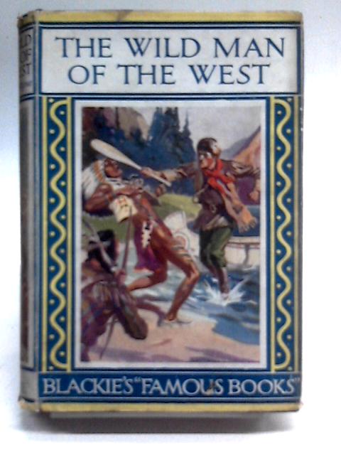 The Wild Man of the West By R.M. Ballantyne