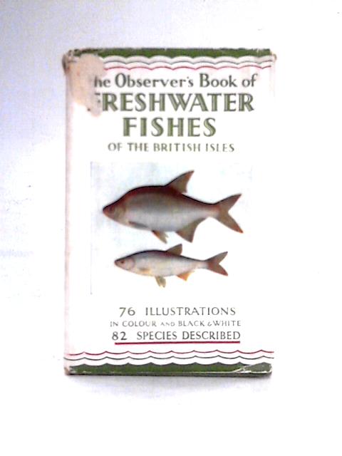 The Observer's Book of Freshwater Fishes of the British Isles By A. Laurence Wells