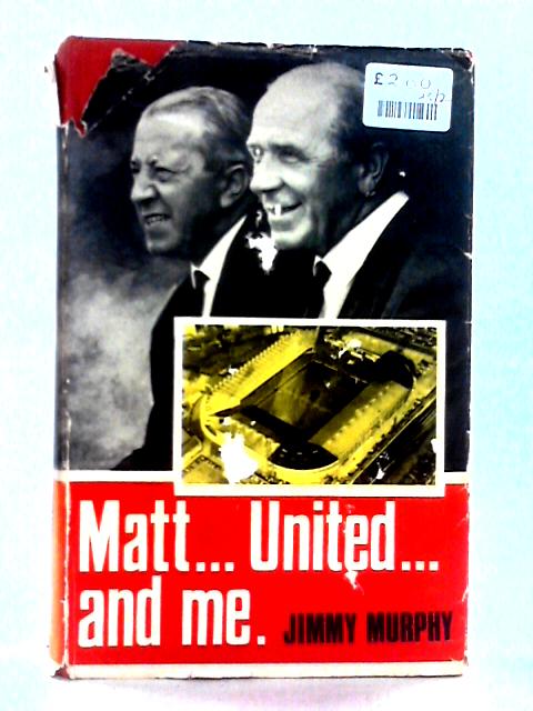 Matt, United and Me By Jimmy Murphy