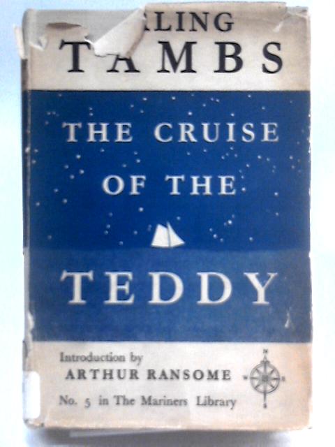 The Cruise of the Teddy (Mariners Library) By Erling Tambs