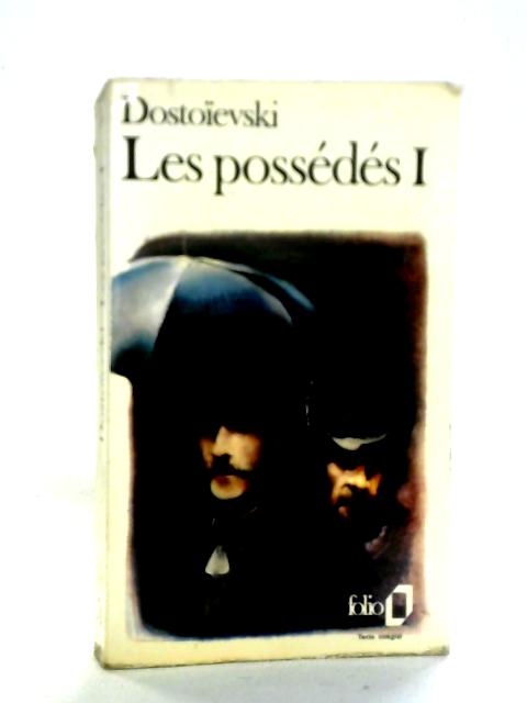 Les Possedes, Tome 1 By Dostoevski