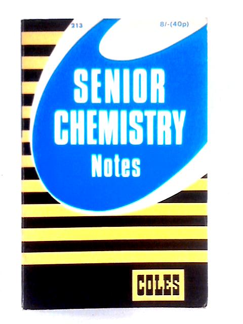 Senior Chemistry: Notes By L. J. Faren