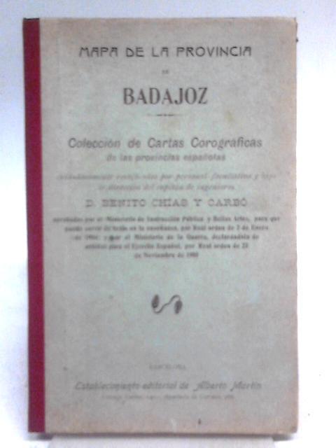 Mapa de la Provincia de Badajoz By D. Benito Chias Y Carbo