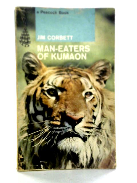 Man-Eaters of Kumaon von Jim Corbett