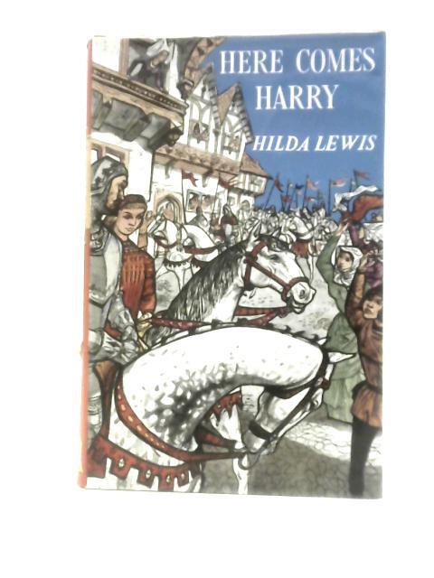 Here Comes Harry By Hilda Lewis