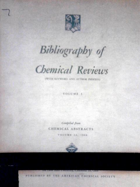 Bibliography of Chemical Reviews. Vol 3 Compiled from Chemical Abstracts, Volume 54 par Unstated