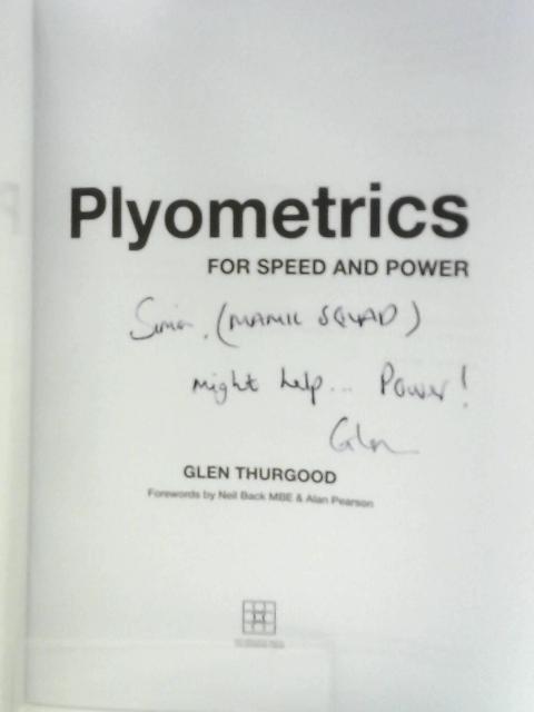 Plyometrics for Speed and Power: Includes over 100 Drills and Exercises By Glen Thurgood