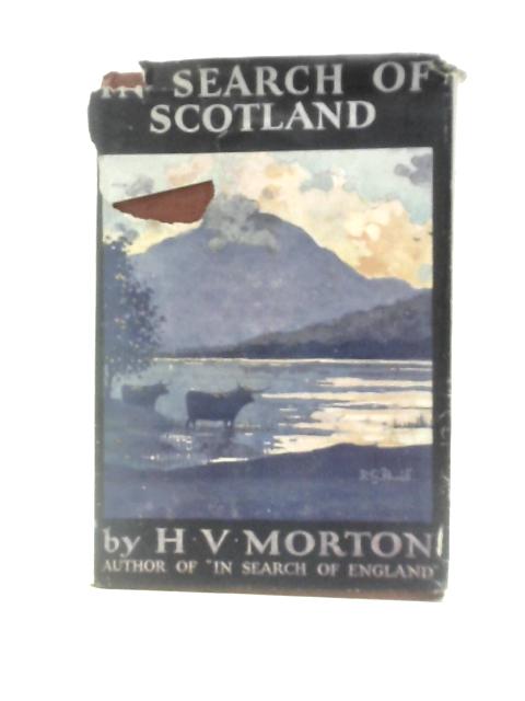 In Search of Scotland By H. V. Morton