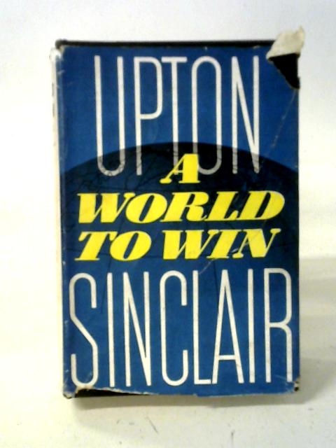 A World To Win 1940-1942 par Upton Sinclair