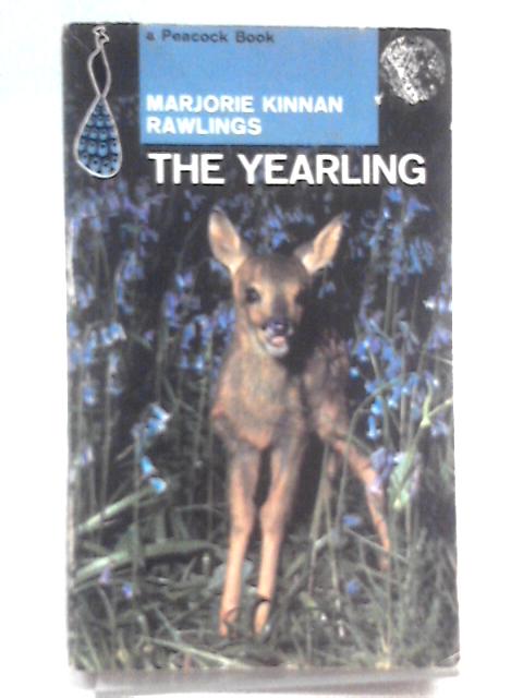 The Yearling (Peacock books) By Marjorie Kinnan Rawlings