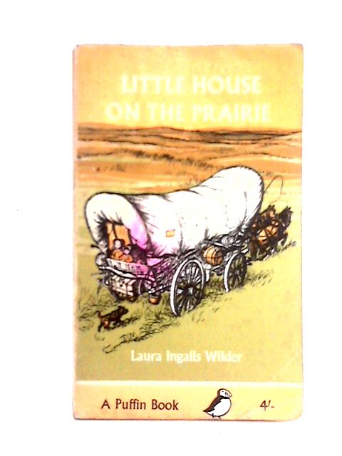 Little House on the Prairie By Laura Ingalls Wilder