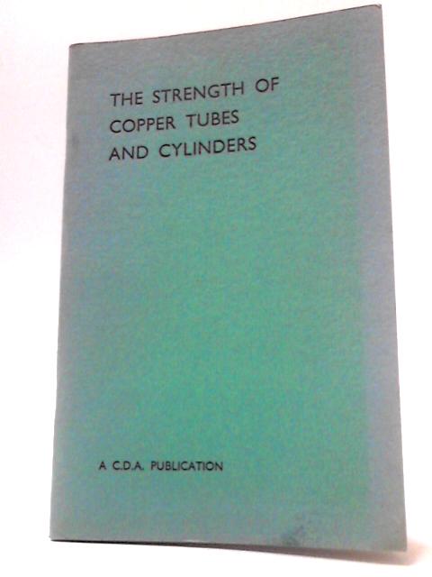 The Strength of Copper Tubes and Cylinders By stated