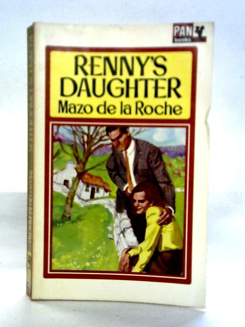 Renny's Daughter By Mazo de la Roche