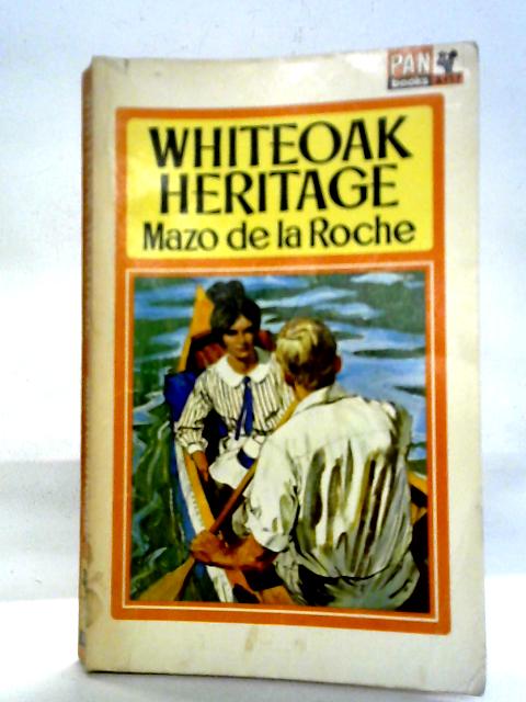Whiteoak Heritage By Mazo de la Roche