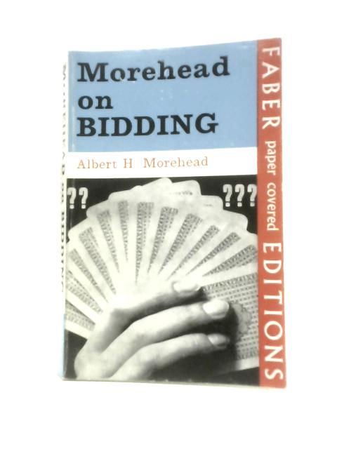Morehead on Bidding By Albert H. Morehead