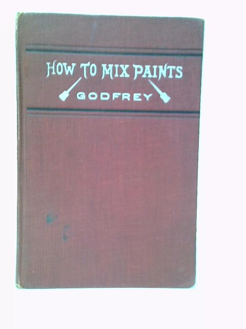 How To Mix Paints By C.Godfrey