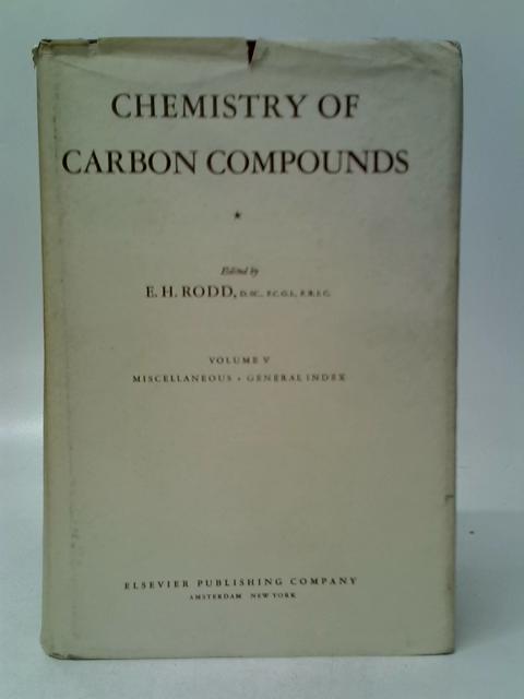 Chemistry of Carbon Compounds Volume V: Miscellaneous, General Index von E.H.Rodd (Edt.)