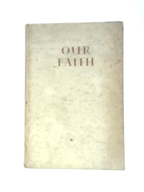 Our Faith von John Carmel Heenan