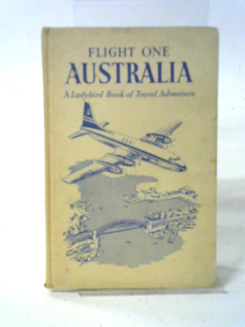 Flight one: Australia (Ladybird books) By David Scott Daniell