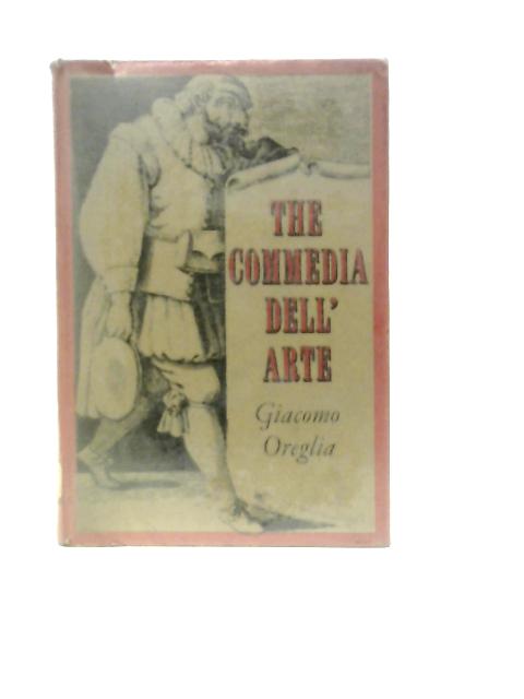 The Commedia Dell'Arte par Giacomo Oreglia Lovett F. Edwards (Trans.)