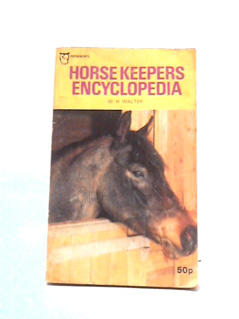Walter's Horse Keepers Encyclopedia par W. H. Walter