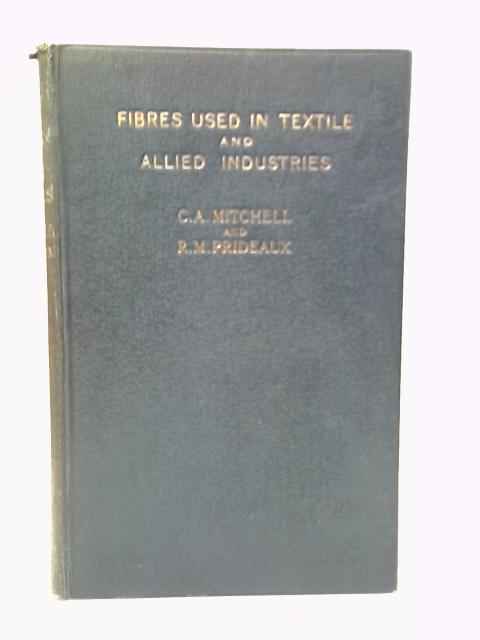 Fibres used in Textile and Allied Industries von C.Ainsworth Mitchell