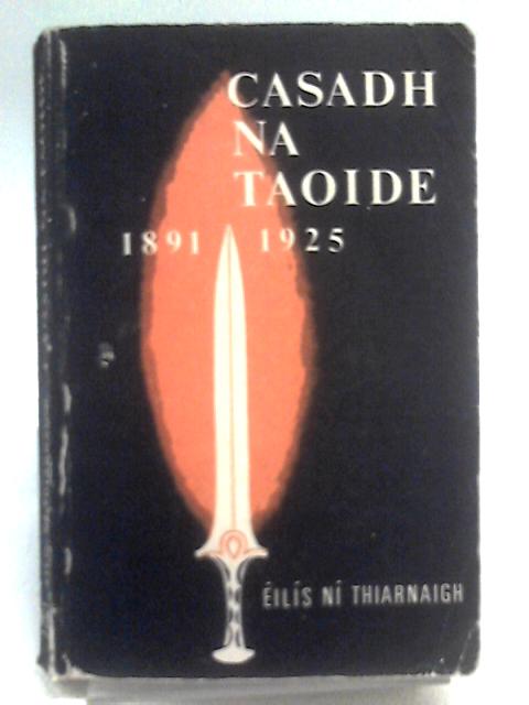 Casadh Na Taoide 1891-1925 By Eilis Ni Thiarnaigh