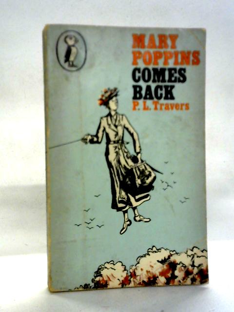 Mary Poppins Comes Back By P. L. Travers