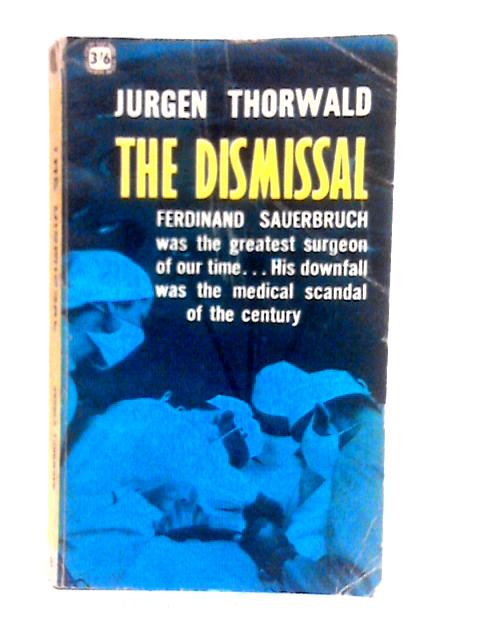 Dismissal By Jurgen Thorwald