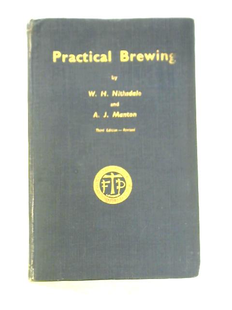 Practical Brewing par W.H. Nithsdale And A.J. Manton