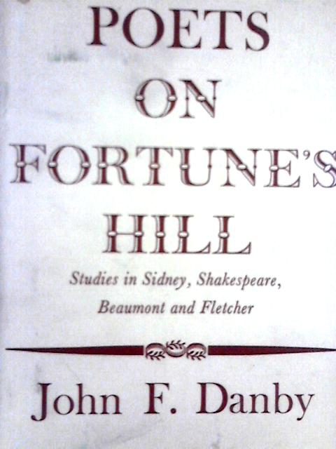 Poets On Fortunes Hill By John F. Danby