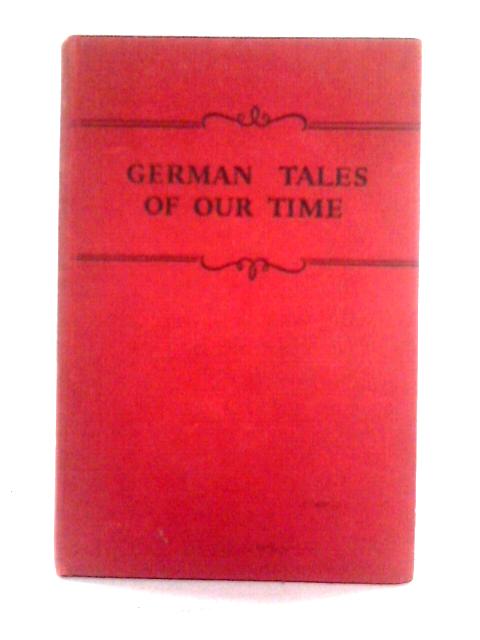 German Tales Of Our Time von Leonard Forster