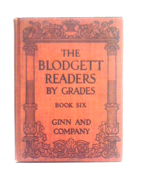 The Blodgett Readers by Grades: Book Six von Frances E. Blodgett & Andrew B. Blodgett