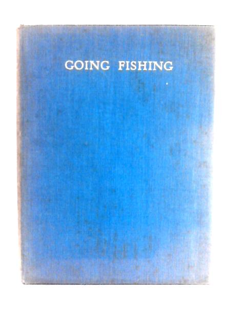 Going Fishing By Negley Farson