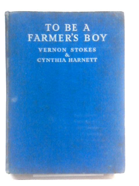 To Be A Farmer's Boy By Vernon Stokes