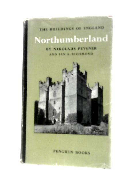 Northumberland (The Buildings of England) By Nikolaus Pevsner