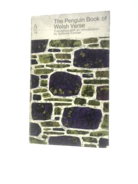 The Penguin Book of Welsh Verse By Anthony Conran (Trans.)