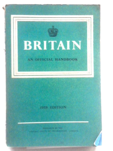 Britain: An Official Handbook By Unstated