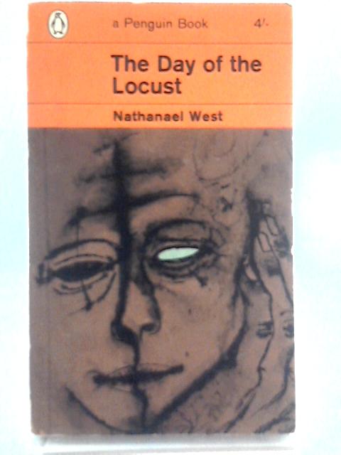 The Day of the Locust & The Dream Life of Balso Snell By Nathanael West