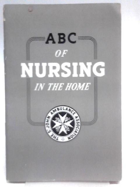 ABC of Nursing in the Home By Unstated