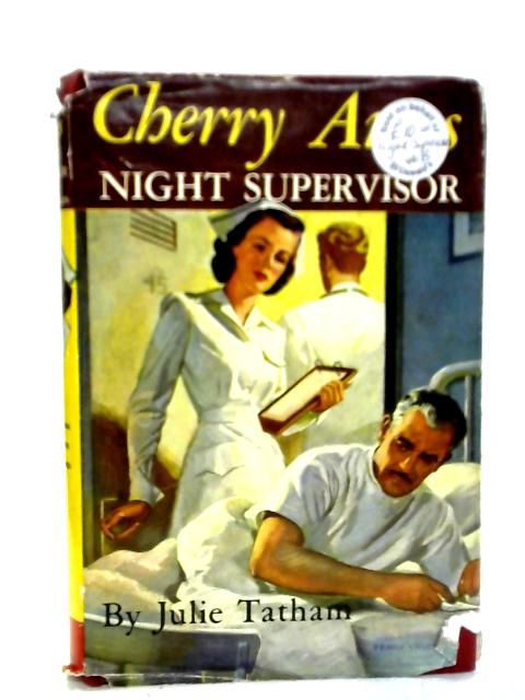 Cherry Ames Night Supervisor By Julie Tatham