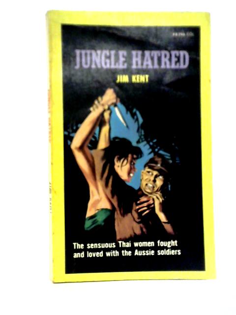 Jungle Hatred By Jim Kent