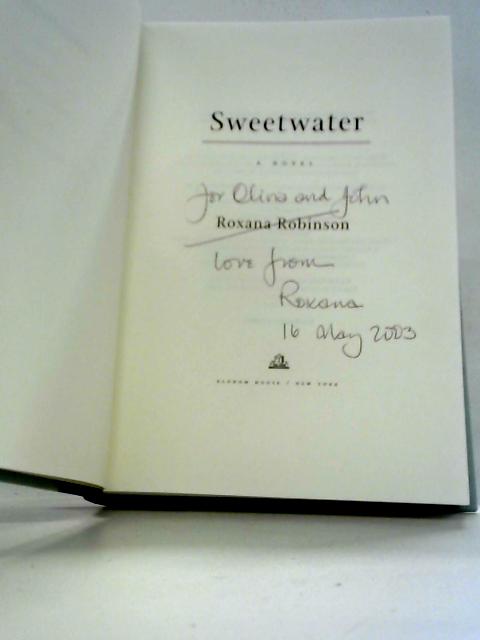 Sweetwater: A Novel By Roxana Robinson