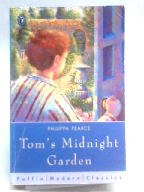 Tom's Midnight Garden By Philippa Pearce