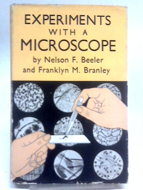 Experiments with a Microscope By Nelson F. Beeler