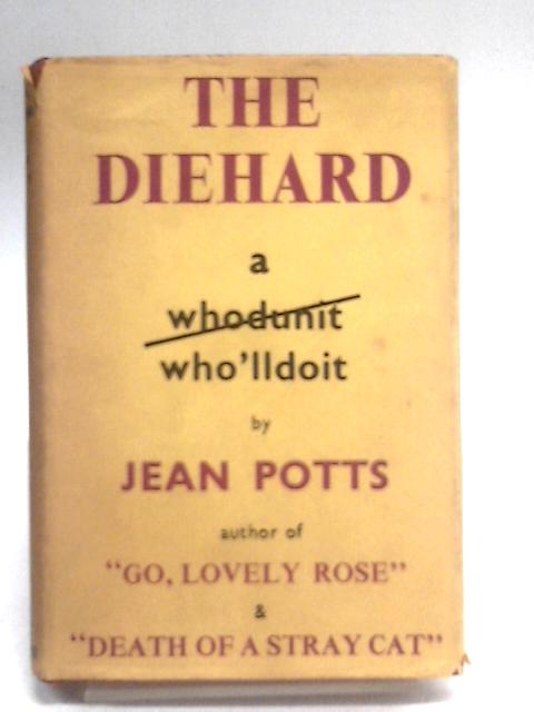 The Diehard By Jean Potts