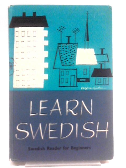 Learn Swedish: Swedish Reader For Beginners By Nils Gustav Hildeman