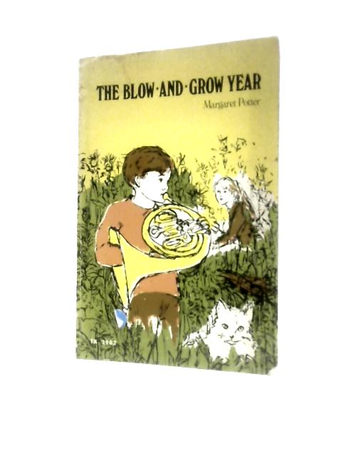 The Blow and Grow Year von Margaret Potter