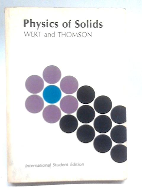 Physics of Solids By Charles A. Wert and Robb M. Thomson