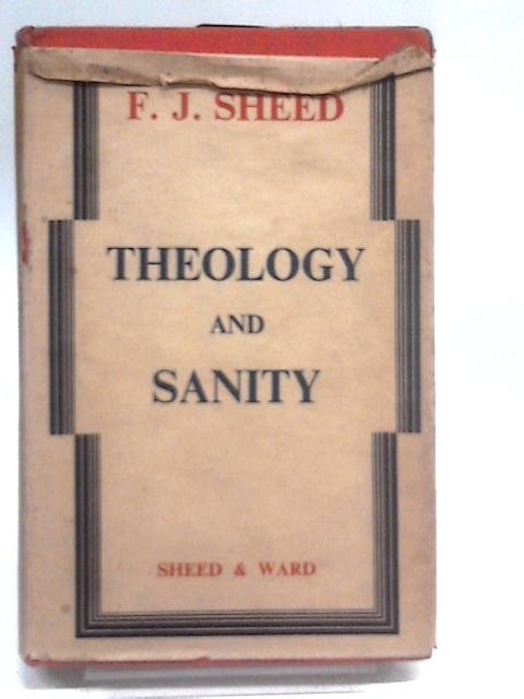 Theology and Sanity par F. J. Sheed